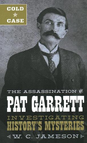 Паперова книга «Cold Case: The Assassination of Pat Garrett», автор В.К. Джеймсон - фото №1