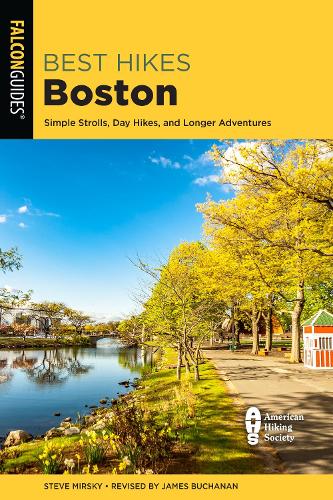 Паперова книга «Best Hikes Boston: Simple Strolls, Day Hikes, and Longer Adventures», автор Стів Мірськи - фото №1