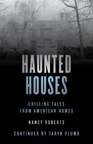 Паперова книга «Haunted Houses: Chilling Tales From 26 American Homes», автор Ненсі Робертс - фото №1