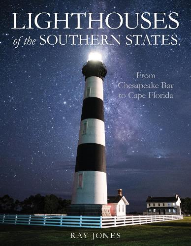 Бумажная книга «Lighthouses of the Southern States: From Chesapeake Bay to Cape Florida», автор Рэй Джонс - фото №1