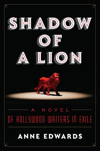 Бумажная книга «Shadow of a Lion: A Novel of Hollywood Writers in Exile», автор Энн Эдвардс - фото №1