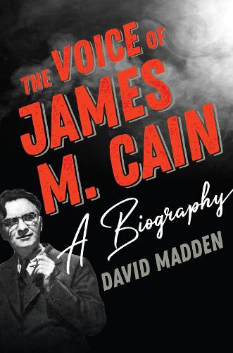Бумажная книга «The Voice of James M. Cain: A Biography», автор Дэвид Мэдден - фото №1