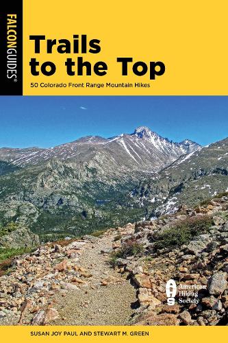 Бумажная книга «Trails to the Top: 50 Colorado Front Range Mountain Hikes», авторов Стюарт М. Грин, Сьюзен Джой Пол - фото №1