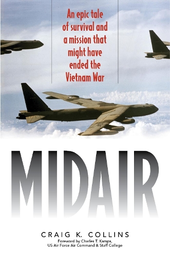 Бумажная книга «Midair: An Epic Tale of Survival and a Mission That Might Have Ended the Vietnam War», автор Крейг К. Коллинз - фото №1