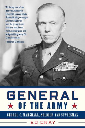 Бумажная книга «General of the Army: George C. Marshall, Soldier and Statesman», автор Эд Крей - фото №1