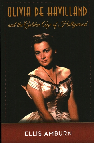 Бумажная книга «Olivia de Havilland and the Golden Age of Hollywood», автор Эллис Амберн - фото №1
