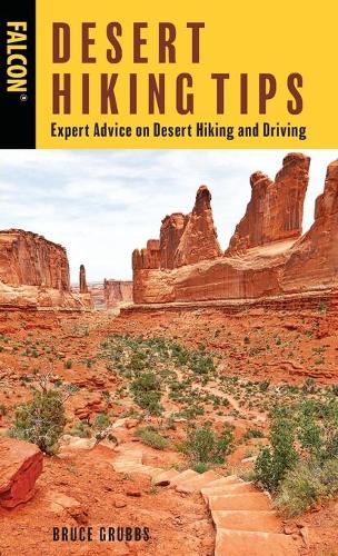 Паперова книга «Desert Hiking Tips: Expert Advice on Desert Hiking and Driving», автор Брюс Граббс - фото №1