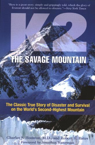 Бумажная книга «K2, The Savage Mountain: The Classic True Story Of Disaster And Survival On The World's Second-Highest Mountain», авторов Чарльз Хьюстон, Роберт Бейтс - фото №1
