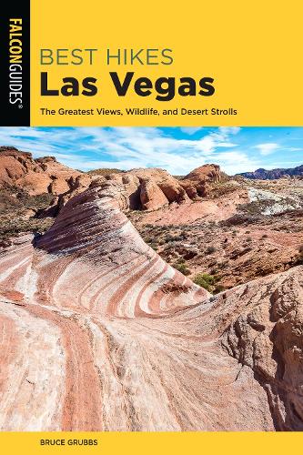 Бумажная книга «Best Hikes Las Vegas: The Greatest Views, Wildlife, and Desert Strolls», автор Брюс Граббс - фото №1