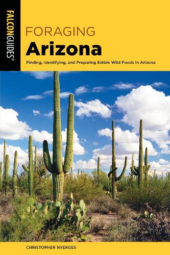 Бумажная книга «Foraging Arizona: Finding, Identifying, and Preparing Edible Wild Foods in Arizona», автор Кристофер Найергес - фото №1