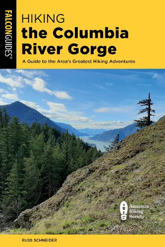 Бумажная книга «Hiking the Columbia River Gorge: A Guide to the Area's Greatest Hiking Adventures», автор Расс Шнайдер - фото №1