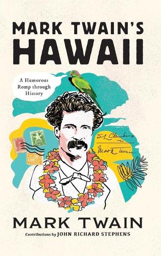 Бумажная книга «Mark Twain's Hawaii: A Humorous Romp through History», автор Марк Твен - фото №1