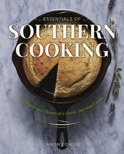 Бумажная книга «Essentials of Southern Cooking: Techniques And Flavors Of A Classic American Cuisine», автор Дэймон Ли Фаулер - фото №1