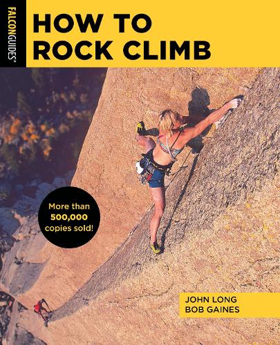 Бумажная книга «How to Rock Climb», авторов Боб Гейнс, Джон Лонг - фото №1