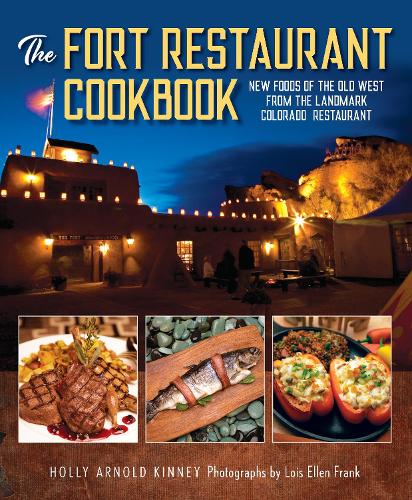 Паперова книга «The Fort Restaurant Cookbook: New Foods of the Old West from the Landmark Colorado Restaurant», автор Голлі Арнольд Кінні - фото №1