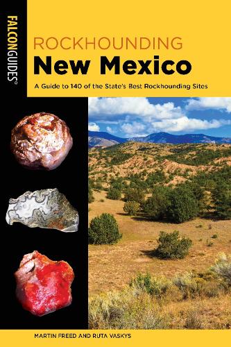 Бумажная книга «Rockhounding New Mexico: A Guide to 140 of the State's Best Rockhounding Sites», авторов Мартин Фрид, Рута Васкис - фото №1