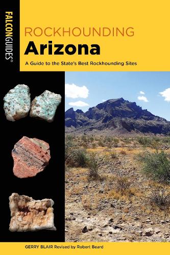 Паперова книга «Rockhounding Arizona: A Guide to the State’s Best Rockhounding Sites», автор Джеррі Блер - фото №1