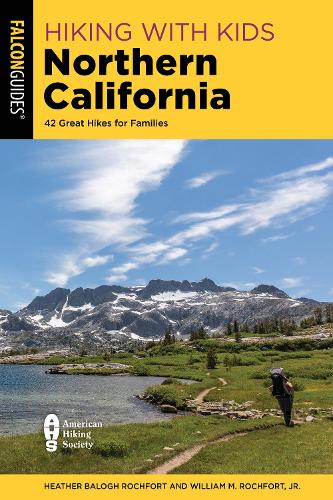 Бумажная книга «Hiking with Kids Northern California: 42 Great Hikes for Families», авторов Хизер Балог Рочфорт, Уильям М. Рочфорт мл. - фото №1