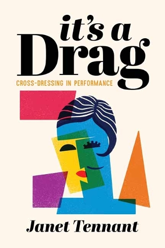 Бумажная книга «It's a Drag: Cross-Dressing in Performance», автор Джанет Теннант - фото №1