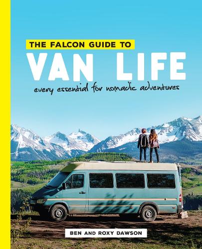 Бумажная книга «The Falcon Guide to Van Life: Every Essential for Nomadic Adventures», автор Рокси Доусон - фото №1