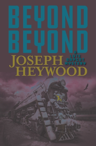 Бумажная книга «Beyond Beyond: A Lute Bapcat Mystery», автор Джозеф Хейвуд - фото №1