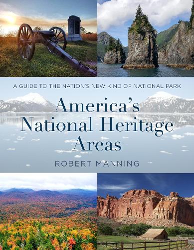 Бумажная книга «America's National Heritage Areas: A Guide to the Nation's New Kind of National Park», автор Роберт Мэннинг - фото №1