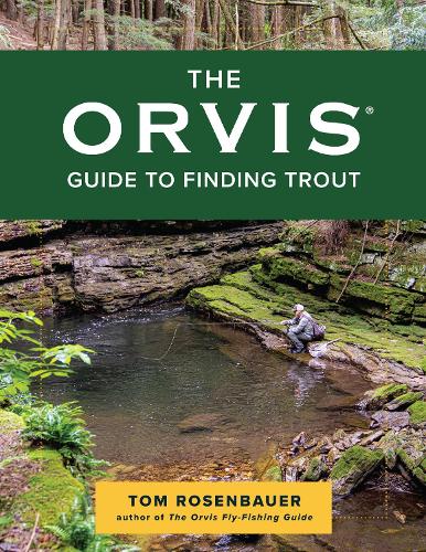 Бумажная книга «The Orvis Guide to Finding Trout», автор Том Розенбауэр - фото №1