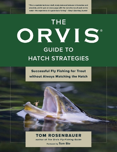 Бумажная книга «The Orvis Guide to Hatch Strategies: Successful Fly Fishing for Trout without Always Matching the Hatch», автор Том Розенбауэр - фото №1