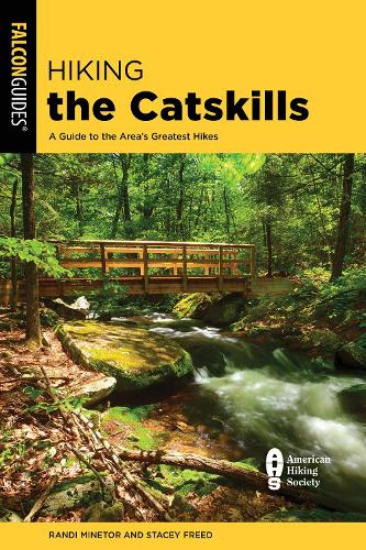 Паперова книга «Hiking the Catskills: A Guide to the Area's Greatest Hikes», авторів Ренді Мінетор, Стейсі Фрід - фото №1
