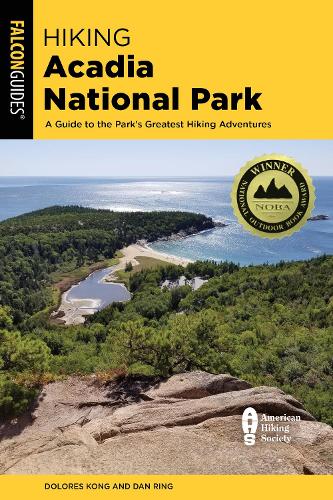 Бумажная книга «Hiking Acadia National Park: A Guide to the Park's Greatest Hiking Adventures», авторов Дэн Ринг, Долорес Конг - фото №1