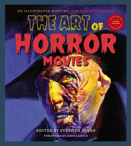 Бумажная книга «The Art Of Horror Movies: Revised and Updated, Second Edition», автор Стивен Джонс - фото №1
