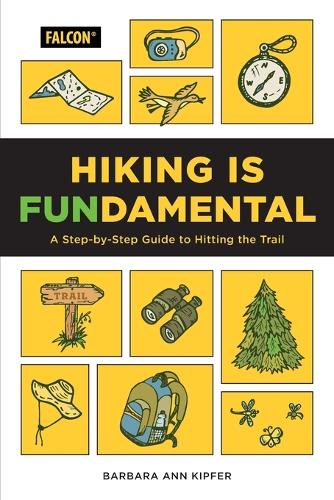 Паперова книга «Hiking Is Fundamental: A Step-by-Step Guide to Hitting the Trail», автор Барбара Енн Кіпфер - фото №1