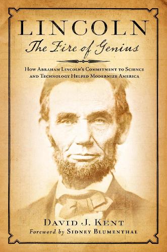 Паперова книга «Lincoln: The Fire of Genius: How Abraham Lincoln's Commitment to Science and Technology Helped Modernize America» - фото №1