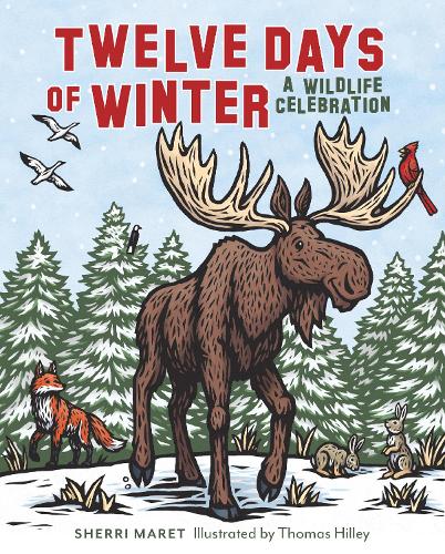 Бумажная книга «Twelve Days of Winter: A Wildlife Celebration», автор Шерри Марет - фото №1