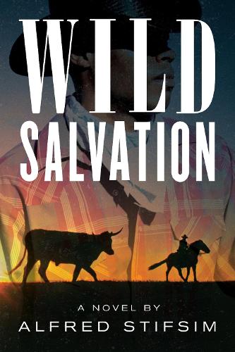 Бумажная книга «Wild Salvation: A Novel», автор Альфред Стифсим - фото №1
