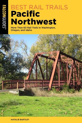 Бумажная книга «Best Rail Trails Pacific Northwest: More Than 60 Rail Trails in Washington, Oregon, and Idaho», автор Натали Бартли - фото №1