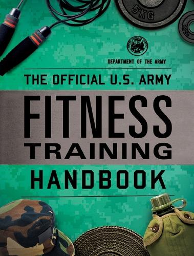 Паперова книга «The Official U.S. Army Fitness Training Handbook», автор Міністерство Армії США - фото №1