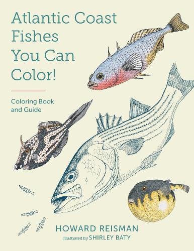 Бумажная книга «Atlantic Coast Fishes You Can Color!: Coloring Book and Guide», автор Говард Райзман - фото №1