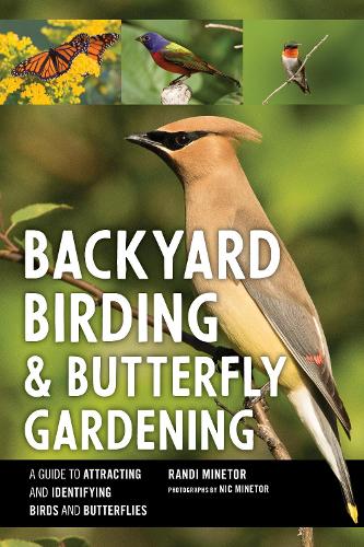 Бумажная книга «Backyard Birding and Butterfly Gardening», автор Рэнди Минетор - фото №1
