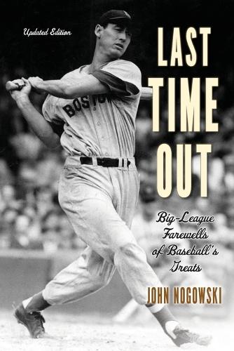 Бумажная книга «Last Time Out: Big-League Farewells of Baseball's Greats», автор Джон Ноговски - фото №1