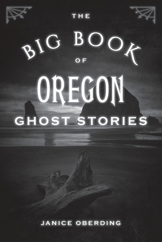 Бумажная книга «The Big Book of Oregon Ghost Stories», автор Дженис Обердинг - фото №1