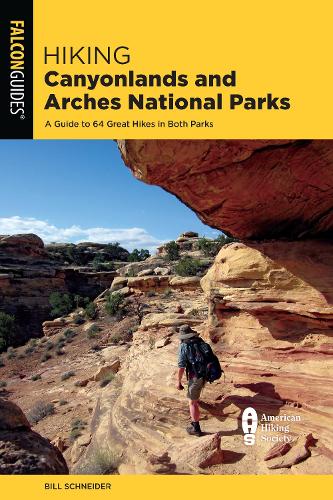 Бумажная книга «Hiking Canyonlands and Arches National Parks: A Guide to 64 Great Hikes in Both Parks», автор Билл Шнайдер - фото №1
