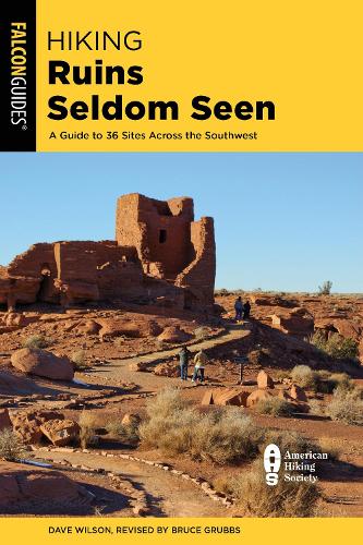 Бумажная книга «Hiking Ruins Seldom Seen: A Guide to 36 Sites Across the Southwest», автор Дэйв Уилсон - фото №1