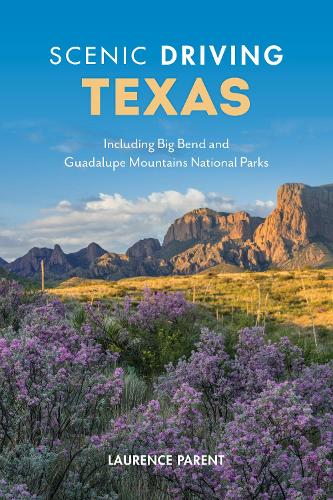 Паперова книга «Scenic Driving Texas: Including Big Bend and Guadalupe Mountains National Parks», автор Лоренс Парент - фото №1