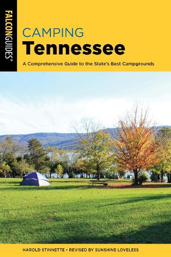 Бумажная книга «Camping Tennessee: A Comprehensive Guide to the State's Best Campgrounds», автор Гарольд Стиннетт - фото №1