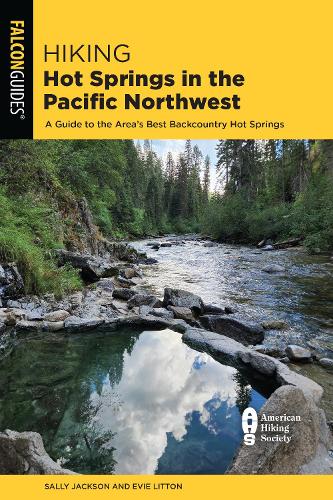 Бумажная книга «Hiking Hot Springs in the Pacific Northwest: A Guide to the Area's Best Backcountry Hot Springs», автор Салли Джексон - фото №1