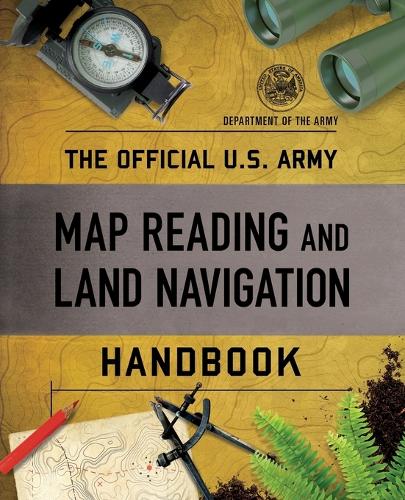 Паперова книга «The Official U.S. Army Map Reading and Land Navigation Handbook», автор Міністерство Армії США - фото №1