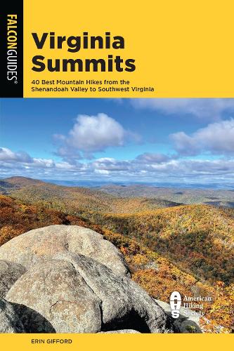 Бумажная книга «Virginia Summits: 40 Best Mountain Hikes from the Shenandoah Valley to Southwest Virginia», автор Эрин Гиффорд - фото №1