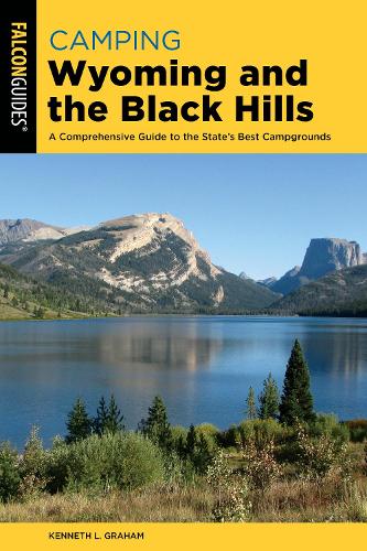 Бумажная книга «Camping Wyoming and the Black Hills: A Comprehensive Guide to the State's Best Campgrounds», автор Кеннет Л. Грэм - фото №1