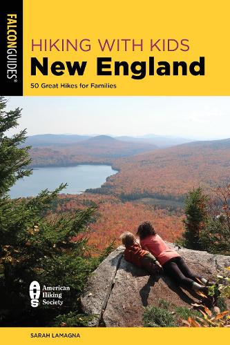 Бумажная книга «Hiking with Kids New England: 50 Great Hikes for Families», автор Сара Ламанья - фото №1